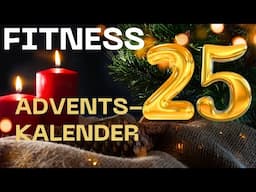 Der Fitness Adventskalender Türchen 25