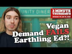 Vegan Demand FAILS Earthling Ed's Unity Diner??