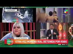 🔴 ÚLTIMO MOMENTO: detuvieron nuevamente a MORENA RIAL por robo