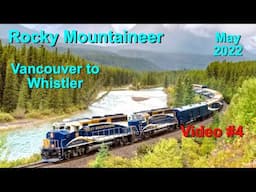 Rocky Mountaineer: May 2022: Video #4 with David Abel