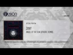 Zany - Angel Of The Sun (Ephoric Remix) [FUSION507]