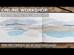 Abstracting the Landscape Watercolour Online Course Pre recorded Go at Your Own Pace