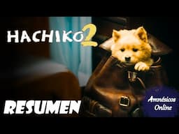 Hachiko 2 Resumen | Hachiko Una Historia Verdadera Resumen