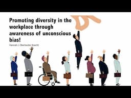 Diversity in the Workplace through Unconscious Bias