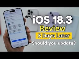 iOS 18.3 Review 3 Days Later | Should you update to iOS 18.3?