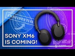 Sony's New Headphones Coming Soon! - Sony WH-1000XM6 Rumors Explained!