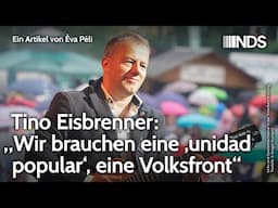 Tino Eisbrenner: „Wir brauchen eine ‚unidad popular‘, eine Volksfront“ | Éva Péli | NDS