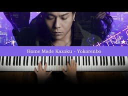 Home Made Kazoku - Yokorenbo (Piano Cover) | Dedication #982