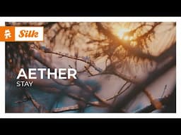 Aether - Stay [Monstercat Release]