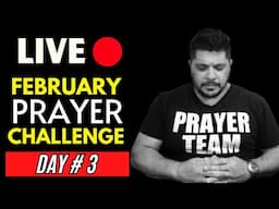 🔴LIVE MORNING PRAYER 🙏 FEBRUARY PRAYER CHALLENGE ( DAY 3 )