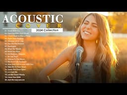 Acoustic Popular Songs Cover 2024 -  Top  English Acoustic Songs 2024 - Acoustic Cover Best Songs