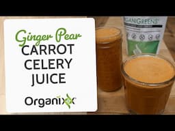 Ginger Pear Carrot Celery Juice