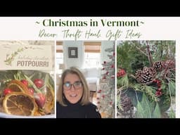 Christmas in Vermont ~ Decorating My Vermont Farmhouse Porch ~ Christmas Thrift Haul ~ DIY Gifts