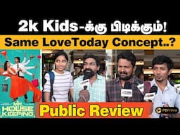 2k Kids-க்கு பிடிக்கும்.. ⁠Same LoveToday Concept..? | ⁠Mr.House Keeping | Public Review | PTPrime