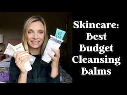 SKINCARE: TOP CLEANSING BALMS FOR £10 (ISH) | RUTH CRILLY