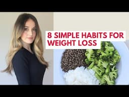 8 Simple Habits for Effective Weight Loss