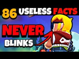 86 USELESS Facts for 86 Brawlers (NEW Edition!!)