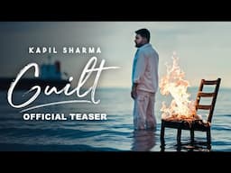 GUILT - Official Teaser | Kapil Sharma | Dr Zeus | Raj Ranjodh | K9 Films | Releasing on 22 Jan 2025