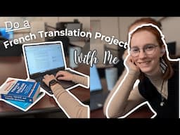 Do A French Translation Project With Me!