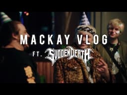 Mackay VLOG ft. SVDDEN DEATH