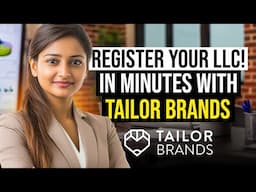 How to Register Your LLC in MINUTES! (With Tailor Brands)