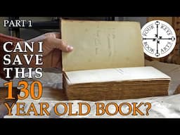 Antique Book Rescue - Attempting to Save a 130-Year-Old Book - Part 1