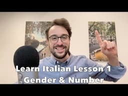 Learn Italian - Lesson 1 | Gender & Number Agreement, Definite & Indefinite Articles