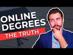 The TRUTH About Online Degrees...