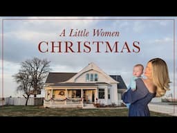 A Little Women Christmas Home Tour!