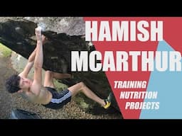 Team GB climber Hamish McArthur on Training, Nutrition and Future Projects