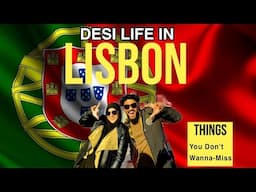 🇵🇹 PORTUGAL TRAVEL VLOG: INDIAN FAMILY EXPLORING LISBON || SANTA MARIA DE BELEM