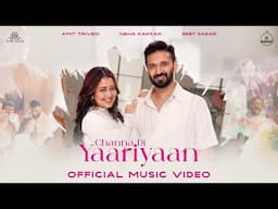 CHANNA DI YAARIYAAN - Music Video | Amit Trivedi x Neha Kakkar x Geet Sagar | Azaad Collab