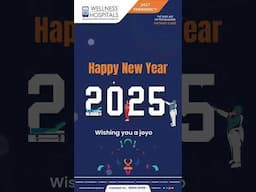 Happy New Year 2025 || Wellness Hospitals