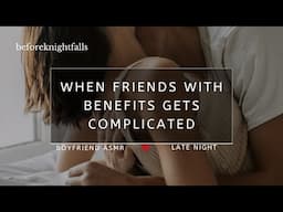 ASMR: when friends with benefits gets complicated