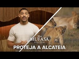 Mufasa: O Rei Leão | Proteja a Alcateia