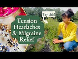 Herbs for Headaches & Migraines: Natural Remedies that Work!