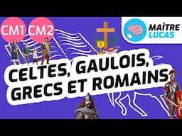 Les Romains et les Gaulois : Quels héritages des mondes anciens ? CM1 - CM2 - Cycle 3 - Histoire