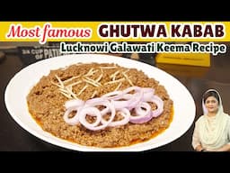 Ghutwa Kabab Recipe  | Lucknowi Galawati Keema Recipe  | Ghutwa Keema  Chef Samina Jalil