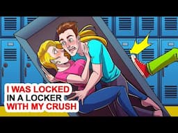 I Was Locked In A Locker With My Crush