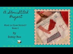 What is Slow Stitch? Week 2 #whatisslowstitch #slowstitching #tutorial