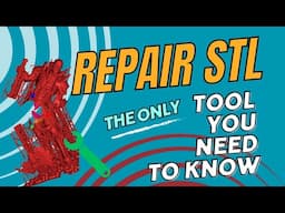 How to Repair STL files 2024 - The ultimate tool