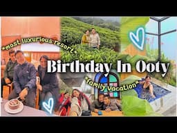 Staying At The Most Luxurious Resort In Ooty 😍 Tea Estate & Boating ☕️ | Birthday Vlog