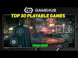 TOP 30 Games You Can Play on GameFusion (GameHub) Emulator