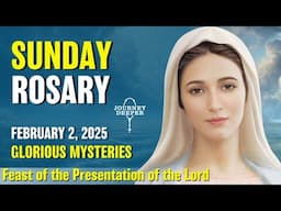 Sunday Rosary 💚 Glorious Mysteries of the Rosary 💚 February 2, 2025 VIRTUAL ROSARY