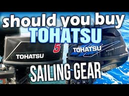 Should you buy a TOHATSU Outboard Motor for Liveaboard Cruising the Caribbean? | Sailing Gear E004