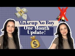 Makeup no buy 2025 one month update!