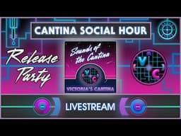 Cantina Social Hour - "Sounds of the Cantina" Album Release Party