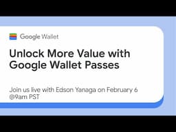 Unlock more value with Google Wallet Passes: New upsells, links, and more!