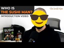 Who is THE SUSHI MAN? (Official Introduction Video) with The Sushi Man