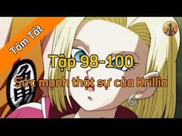 Review Dragon Ball Super : Tập 98-100 🌈Tóm Tắt Dragon Ball - Review Dragon Ball